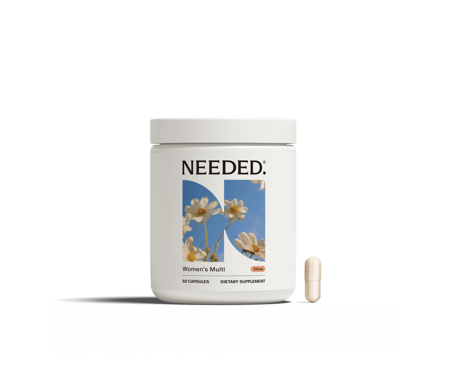 Women's Multivitamin - needed.